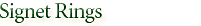 Signet Rngs